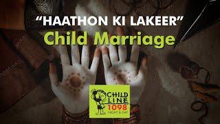 Marked by Tradition- A true story of Child marriage, Haathon Ki Lakeer