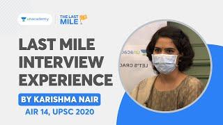 The Last Mile Mock Interview Experience | By IAS Karishma Nair - AIR 14, UPSC 2020