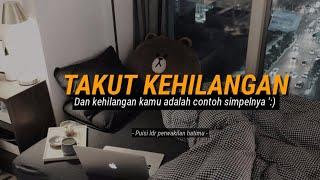 PUISI LDR | Kata kata pejuang ldr ( Takut kehilanganmu ) - kisah ldr romantis bikin baper