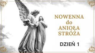 1/9 Nowenna do Anioła Stróża - DZIEŃ 1