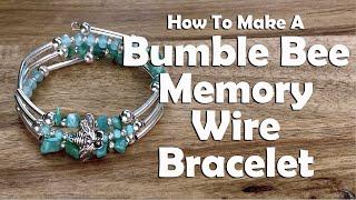 How To Make A Memory Wire Bracelet With Bumble Bee