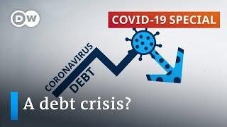 Will we have a debt crisis following the coronavirus crisis? | COVID-19 Update