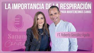 EP  1 ROBERTO GONZÁLEZ | RESPIRA BIEN, VIVE MEJOR: TÉCNICAS Y BENEFICIOS