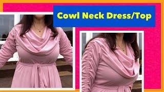 How to Cut & Stitch COWL NECK Top/ Dress- New Design