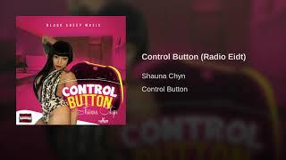 Shauna Chyn - Control Button (Radio Edit)