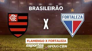 FLAMENGO X FORTALEZA - AO VIVO COM LIUÊ GÓIS | BRASILEIRÃO - 16ª RODADA