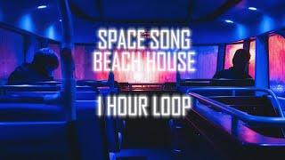 Beach House - Space Song [ 1 Hour Loop ]