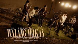 CLR • Walang Wakas (Official Music Video) with Yoh & Awi Columna