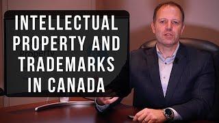 Intellectual Property and Trademarks in Canada