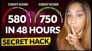RAISE Your CREDIT SCORE By 100 POINTS in 48HRS! SECRET CREDIT HACK!