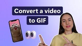 How to convert any video into a GIF