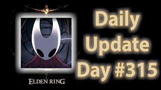 Daily Elden Ring Update: Day 315 (ft. Daily Silksong News)