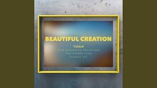 Beautiful creation [aka Young Dee] (2008 Version)