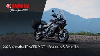 2023 Yamaha TRACER 9 GT+: Features & Benefits