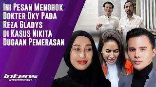 Pesan Dokter Oky Pada Reza Gladys Di Kasus Nikita | Intens Investigasi | Eps 4967