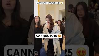 Aishwarya Rai with Aaradhya Bachan at the Cannes Film Festival 2025 