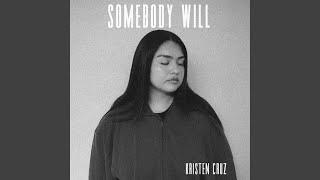 Somebody will