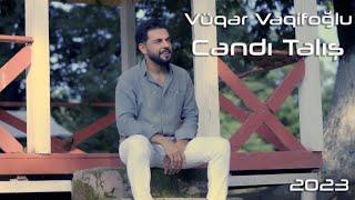 Vuqar Vaqifoglu - Candi Talish