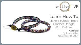 Beadshop LIVE: Tubular Crochet Bangle with Delicas