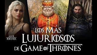 Los más "LUJURIOSOS" de Game of Thrones  | Mundo de Hielo y Fuego