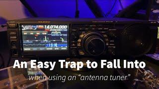 An Easy Trap to Fall Into (when using an “antenna tuner”) #hamradio #learning #tips #hf #antenna