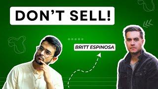 Britt E. || Why “Not Selling” is the Best Sales Technique in Cold Outreach!