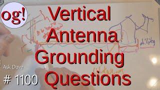 Vertical Antenna Grounding Questions (#1100)