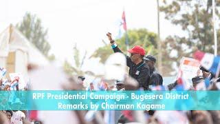 RPF Presidential Campaign - Bugesera District | Remarks by Chairman Kagame