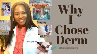 Why Dermatology: Reasons Why I Chose the Best Specialty