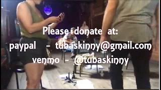 Tuba Skinny Livecast from 5/16/20  *PLEASE TIP THE BAND*   (see below)