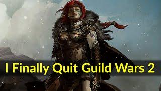 Its Over.. I Quit Guild Wars 2.
