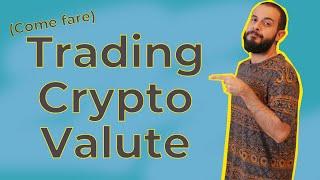 Come fare TRADING ONLINE su CRYPTOVALUTE