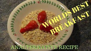 How to make porridge  -  Worlds best porridge