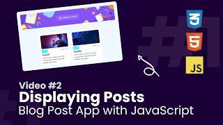 Display Blog Posts | Part 2 | Build a Blog Post App with JavaScript | JavaScript Projects