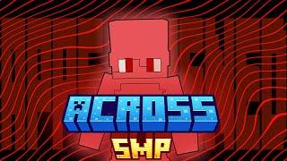 All Famous SMP’s Into One Introducing The Across SMP (Applications Open)