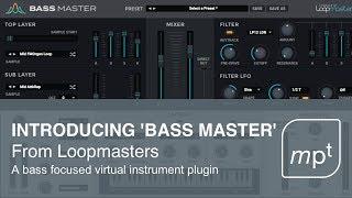 Introducing Bass Master from Loopmasters