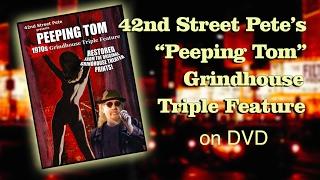 42nd Street Pete’s “Peeping Tom” Grindhouse Triple Feature