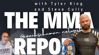 THE MMA Report with Steve Cully and Tyler King