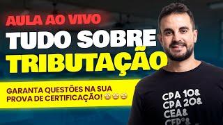 [AULA AO VIVO] Tudo sobre TRIBUTAÇÃO (Atualizada 2024) 