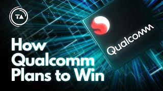 How Qualcomm plans to take over