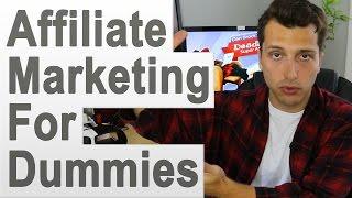 Affiliate Marketing for Dummies (and Lazy People)