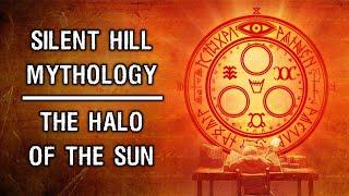 Silent Hill Mythology - The Halo of the Sun