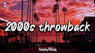 2000s throwback mix ~nostalgia playlist