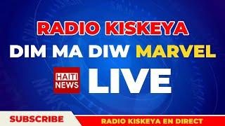 Dim Ma Diw Live 16 Decembre 2022 Sur Radio Kiskeya Haiti Avec Marvel Dandin #DimMaDiw - Haiti News