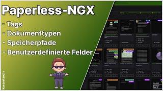 Paperless ngx - Tags, Dokumenttypen, Speicherpfade und Benutzerdefinierte Felder im Detail