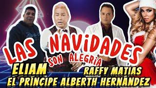 Las Navidades Son Alegría - El Príncipe Alberth Hernández - Raffy Matias y Eliam Video Oficial 4k