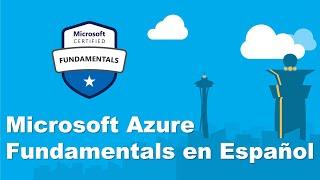 AZ-900 en Español: Microsoft Azure Fundamentals Día 1