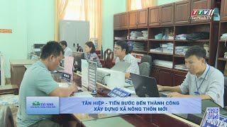 Tân Hiệp - Tiến bước đến thành công xây dựng xã nông thôn mới | TayNinhTV