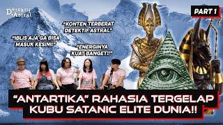 MENGUAK JEJAK SATANIC DI ANTARTIKA! (PART 1/2) | ASTRAL TRAVELING INVESTIGATION (A.T.I)