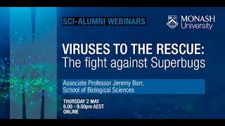 Viruses to the rescue : The fight against superbugs.